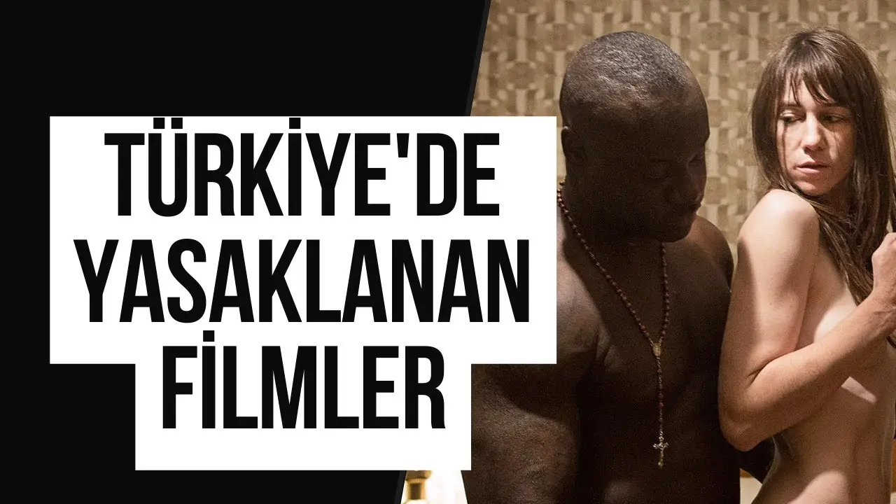 türkiyede yasaklanmış filmler